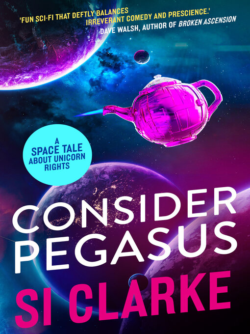 Title details for Consider Pegasus by SI CLARKE - Available